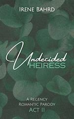 Undecided Heiress