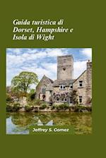 Guida turistica del Dorset, Hampshire e dell'Isola di Wight 2024