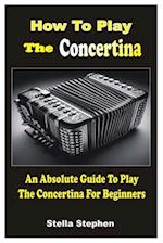 How to Play the Concertina