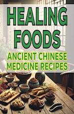 Healing Foods Ancient Chinese Medicine Recipes