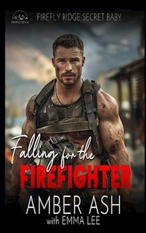 Falling for the Firefighter