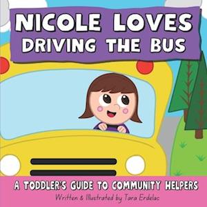 Nicole Loves Driving the Bus