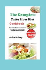 The Complete Fatty Liver Diet Cookbook