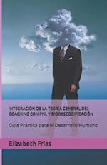 Integración de la Teoría General del Coaching Con Pnl Y Biodescodificación