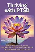 Thriving with PTSD