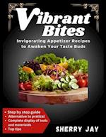 VIBRANT BITES (Full Color Cookbook)