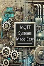 MQTT Systems Made Easy