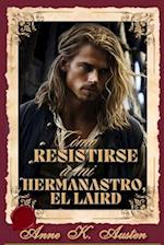 Cómo Resistirse a Mi Hermanastro, El Laird.