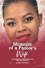 Memoirs of a Pastor's Wife FOUNDATIONAL LESSONS GLEANED FROM MY JOURNEY 