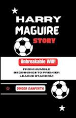 Harry Maguire Story