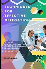 Techniques for Effective Delegation