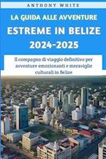 La Guida Alle Avventure Estreme In Belize 2024-2025