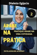 Árabe na Prática 2 (dialeto egípcio)