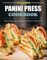 The Complete Panini Press Cookbook