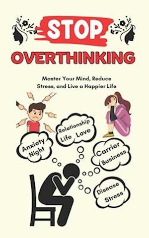 Stop Overthinking