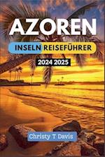 Azoren-Inseln Reiseführer 2024-2025