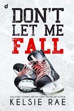 Don't Let Me Fall