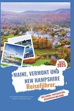 Maine, Vermont und New Hampshire Reiseführer 2024-2025