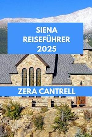 Siena Reiseführer 2025