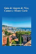 Guia de viagem de Nice, Cannes e Monte Carlo 2024