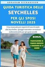 Guida Turistica Delle Seychelles Per Gli Sposi Novelli 2025