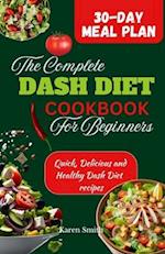 The Complete Dash Diet Cookbook for Beginners