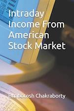 Intraday Income From American Stock Market