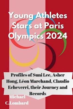 Young Athletes Stars at Paris Olympics 2024