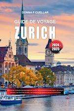 Guide de Voyage Zurich 2024-2025