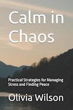 Calm in Chaos