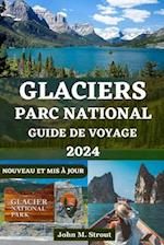 Guide de Voyage Du Parc National Des Glaciers