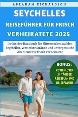 Seychellen Reiseführer Für frisch Verheiratete 2025