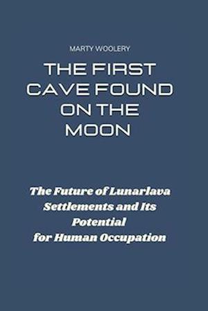 The First Cave Found on the Moon