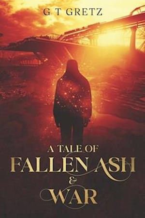 A Tale of Fallen Ash & War