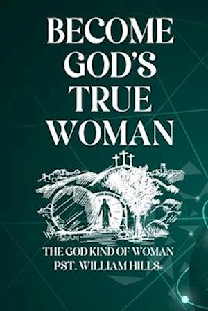 Become God's True Woman