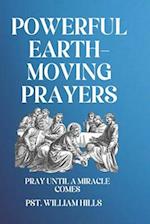 Powerful Earth-Moving Prayers