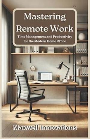 Mastering Remote Work