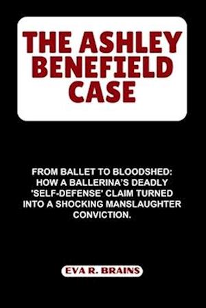 The Ashley Benefield Case