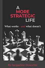 A More Strategic Life