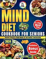 Mind Diet Cookbook For Seniors 2024