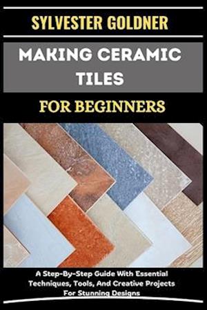 Making Ceramic Tiles for Beginners