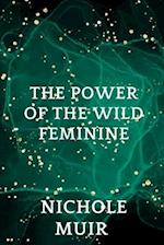 The Power of the Wild Feminine