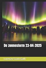 De zonnestorm 23-04-2025