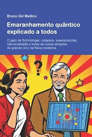 Emaranhamento quântico explicado a todos