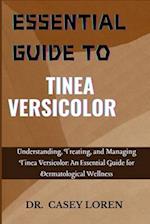 Essential Guide to Tinea Versicolor