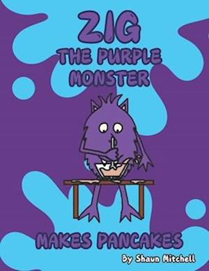 Zig the Purple Monster Makes Pancakes