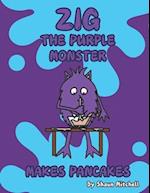 Zig the Purple Monster Makes Pancakes