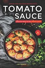 Special and Delicious Recipes with Tomato Sauce