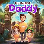 Day Out with Daddy