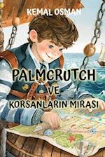 Palmcrutch ve Korsanlar&#305;n Miras&#305;